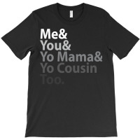 Me You Yo Mama You Cousin Too Outkast  Blue Girl T-shirt | Artistshot