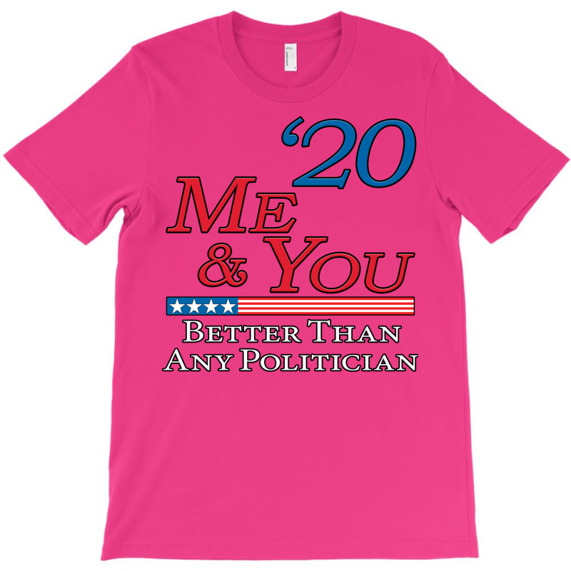 Me  You 2020 T-Shirt by zekrinatorer | Artistshot