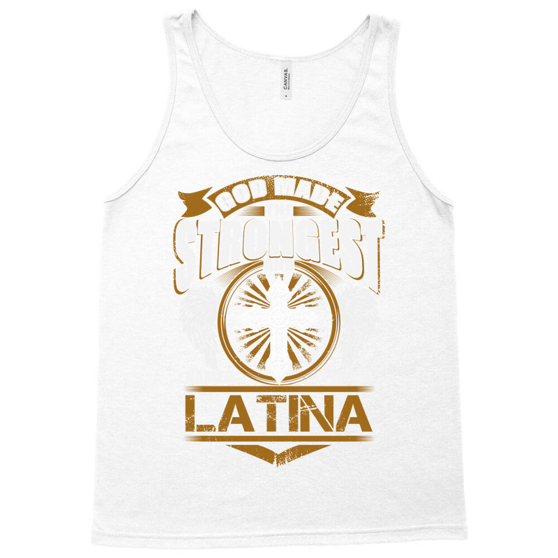 Latina Name T   God Found Strongest And Named Them Latina Gift Love Hi Tank Top by bernycqazazj | Artistshot