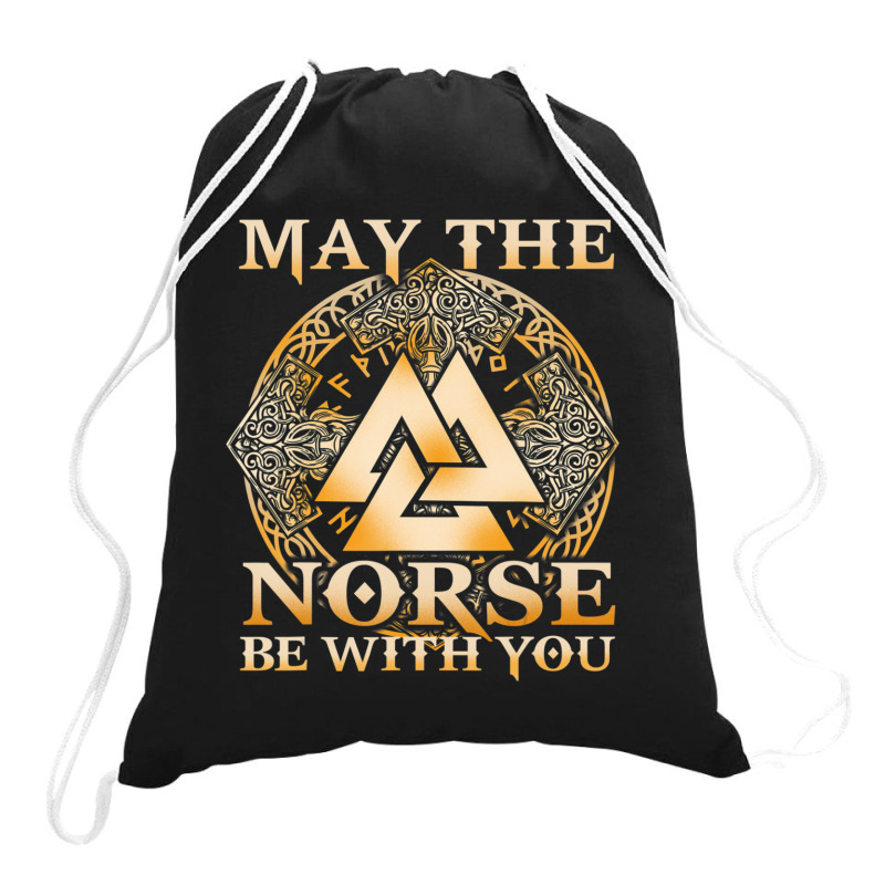 Trending May The Norse Be With You Nordic Mythology Warrior Drawstring Bags | Artistshot