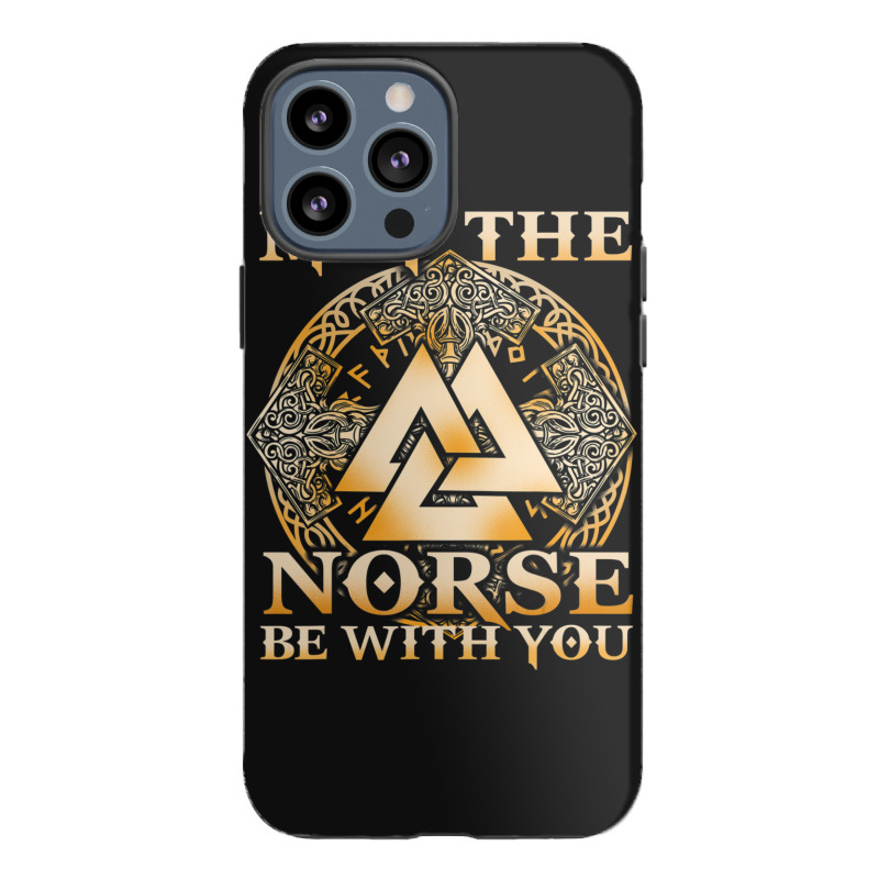 Trending May The Norse Be With You Nordic Mythology Warrior Iphone 13 Pro Max Case | Artistshot