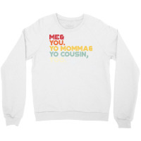 Outkast Lyrics Me You Your Momma Your Cousin Too Vintage Retro Sunset Crewneck Sweatshirt | Artistshot