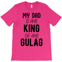 My Dad Is The King Of The Gulag Baby Green T-shirt | Artistshot