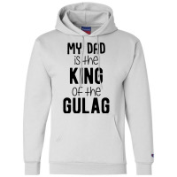 My Dad Is The King Of The Gulag Baby Green Champion Hoodie | Artistshot