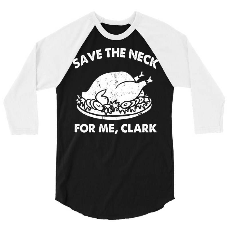 Save The Neck For Me Clark Hipster 3/4 Sleeve Shirt | Artistshot