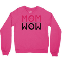 My Mom Is Wow Baby Aesthetic Crewneck Sweatshirt | Artistshot