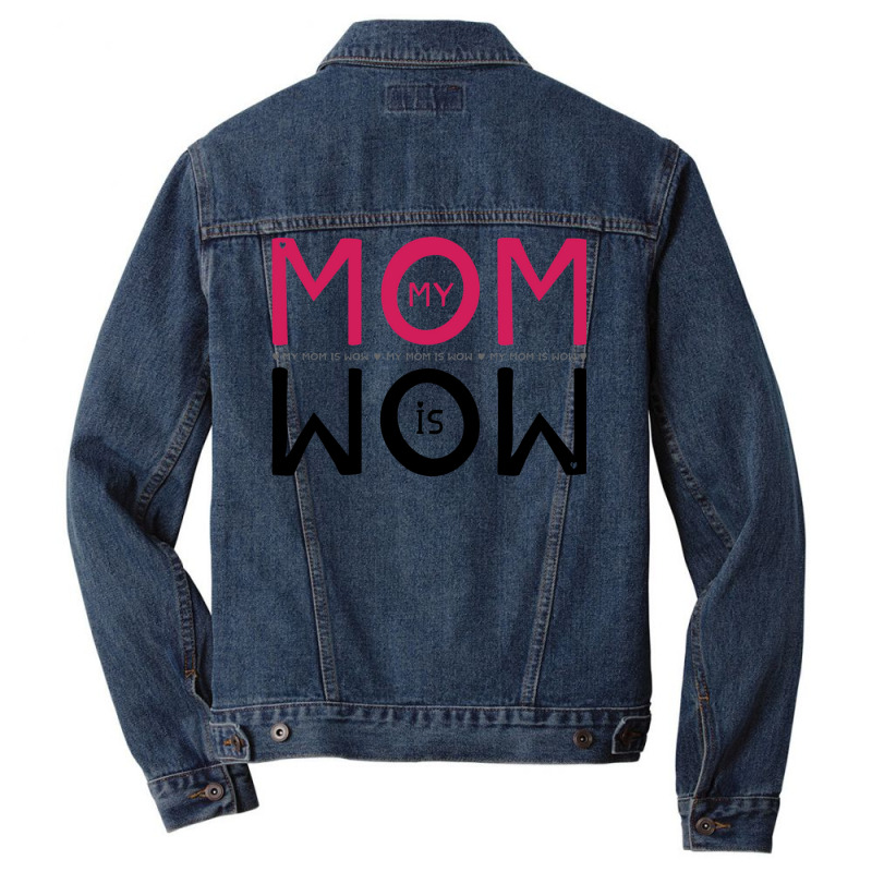 My Mom Is Wow Baby Aesthetic Men Denim Jacket | Artistshot