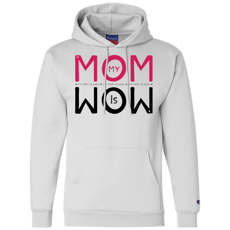 My Mom Is Wow Baby Aesthetic Champion Hoodie | Artistshot