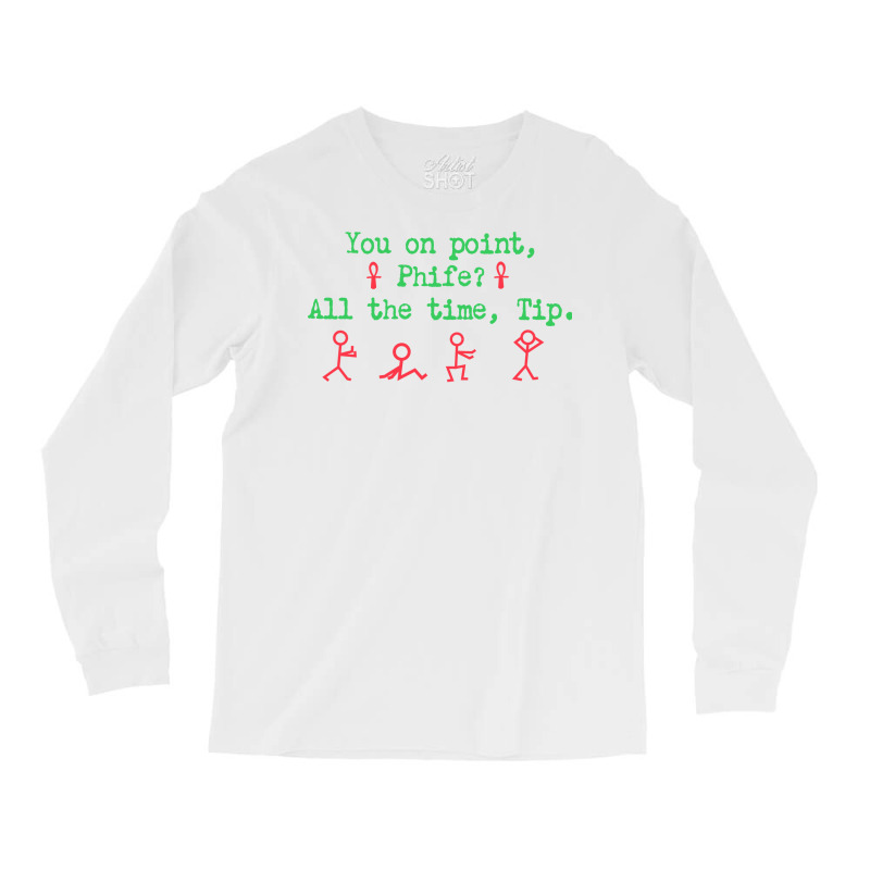 You On Point Phife Green Long Sleeve Shirts by ceceliodalisc | Artistshot