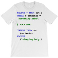 Mysql Code New Baby  Rock Baby To Sleep Baby Green T-shirt | Artistshot