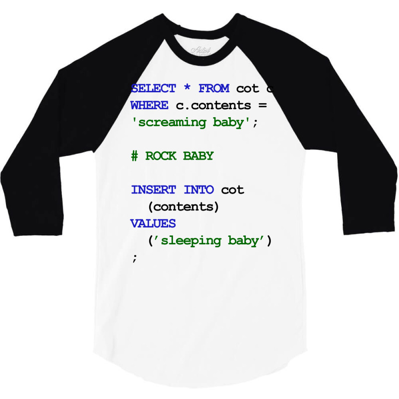 Mysql Code New Baby  Rock Baby To Sleep Baby Green 3/4 Sleeve Shirt | Artistshot