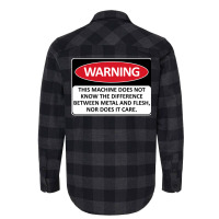 Warning This Machine Does Not Know The Difference Between Metal And Fl Flannel Shirt | Artistshot