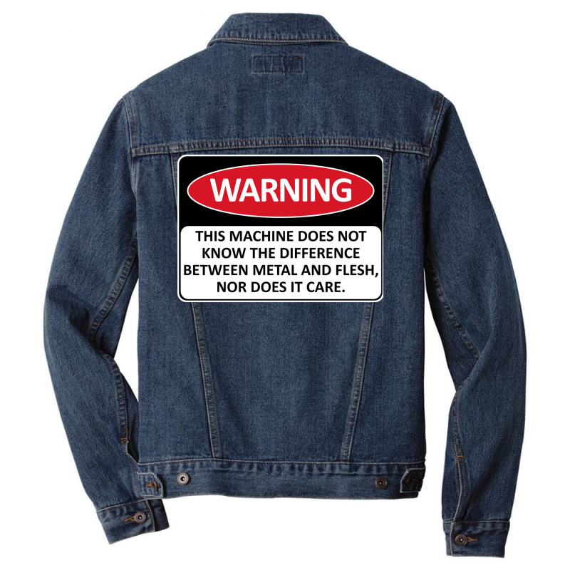 Warning This Machine Does Not Know The Difference Between Metal And Fl Men Denim Jacket | Artistshot