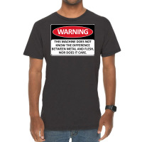 Warning This Machine Does Not Know The Difference Between Metal And Fl Vintage T-shirt | Artistshot