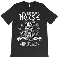 Hot Trend Mens I Am A Man Of The Norse Nordic Viking Mythology T-shirt | Artistshot