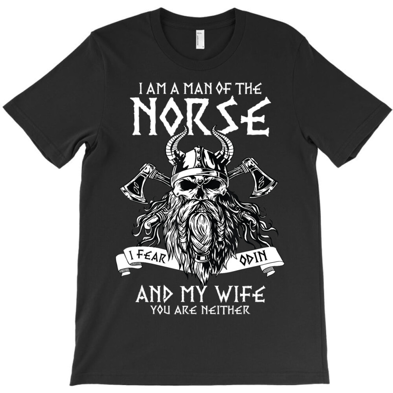 Hot Trend Mens I Am A Man Of The Norse Nordic Viking Mythology T-shirt | Artistshot