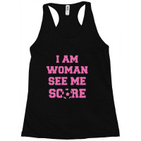 I Am Woman See Me Score Racerback Tank | Artistshot