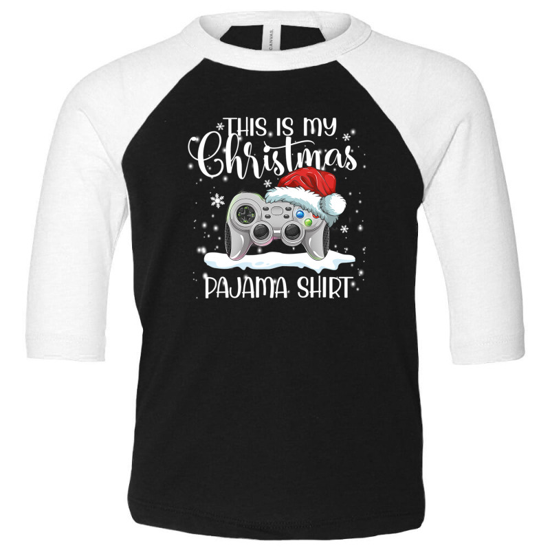 This Is My Christmas Pajama Video Game Santa Hat Gamer Toddler 3/4 Sleeve Tee | Artistshot