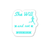 She Will Run And Not Grow Weary Sticker | Artistshot