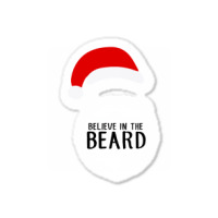 Believe In The Beard Sticker | Artistshot