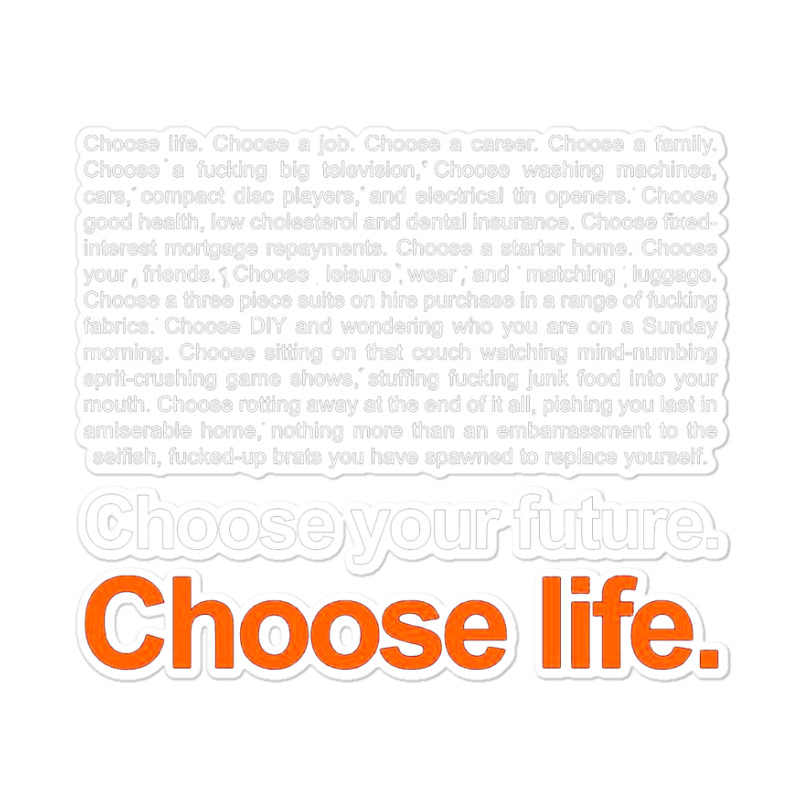 Trainspotting T2 Choose Life Quote Sticker | Artistshot