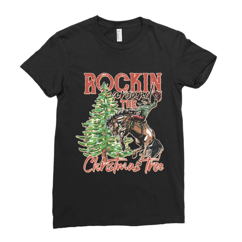 Hot Trend Rockin' Around The Christmas Tree Cowboy Santa Ride Horse Ladies Fitted T-Shirt by Pannell Quintero | Artistshot