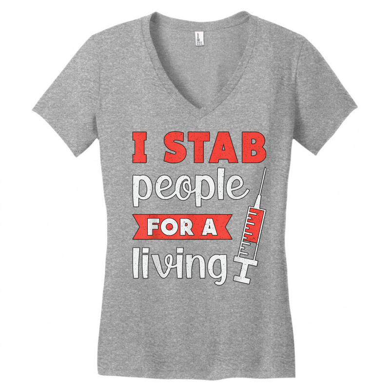 Dialysis Tech I Stab People For A Living Dialysis Technician T Shirt Women's V-Neck T-Shirt by erinlorrai | Artistshot