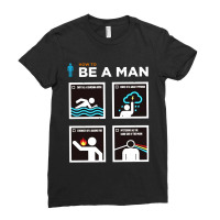 Be A Man Ladies Fitted T-shirt | Artistshot