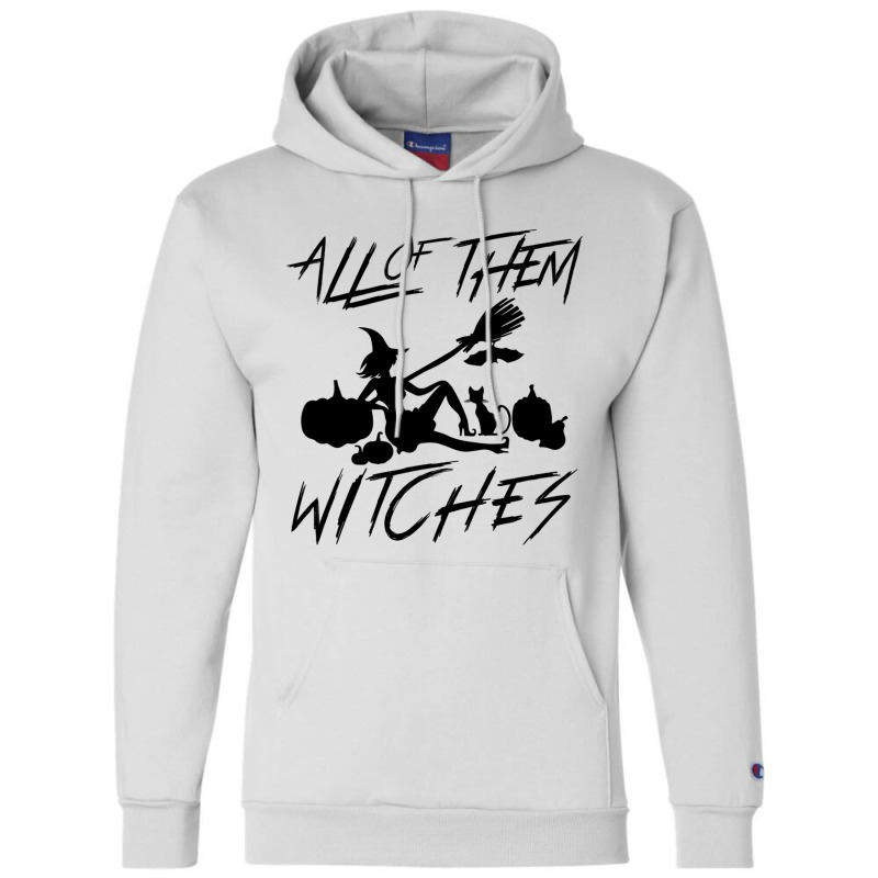 All Of Them Witches Men Sunisex Black Graphic T Shirt Super Soft Horro Champion Hoodie by CHRISTOPHEANDERS | Artistshot