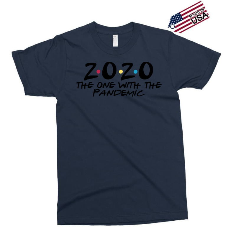 2020 The One With The Pandemic Exclusive T-shirt by Pinch1410 | Artistshot