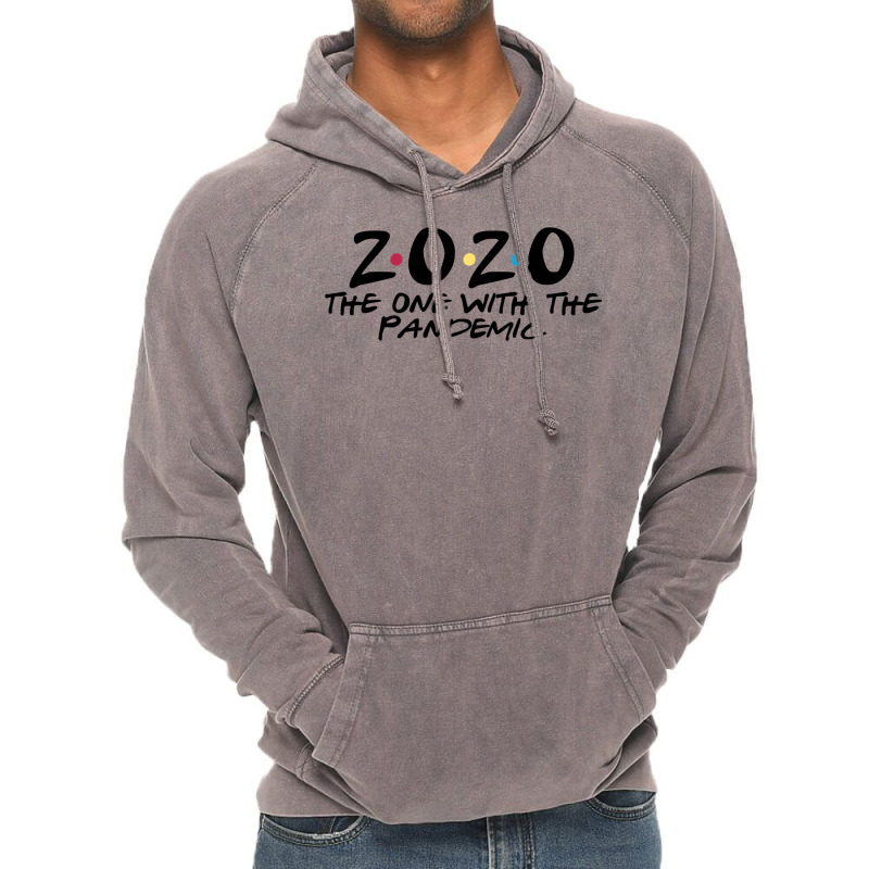 2020 The One With The Pandemic Vintage Hoodie by Pinch1410 | Artistshot