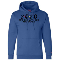 2020 The One With The Pandemic Champion Hoodie | Artistshot