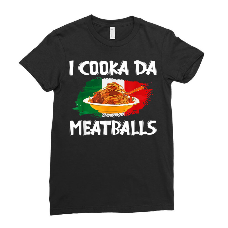 Cooka Da Meatball Funny Italian Slang Italy Food Spaghetti T Shirt Ladies Fitted T-Shirt by caroldian | Artistshot