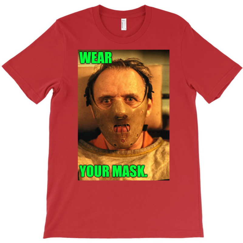 Wear.your. Mask. T-Shirt by zaheretippanp | Artistshot