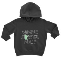 Hot Trend Minnesorta Nice Mn Minnesota Toddler Hoodie | Artistshot