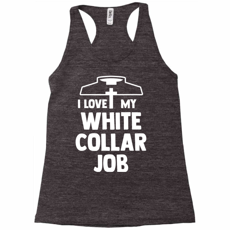 Christian  Priest Ordination  I Love My White Collar Job Sweatshirt Racerback Tank by linbere | Artistshot