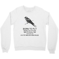 Born To Fly  Explicit Crewneck Sweatshirt | Artistshot