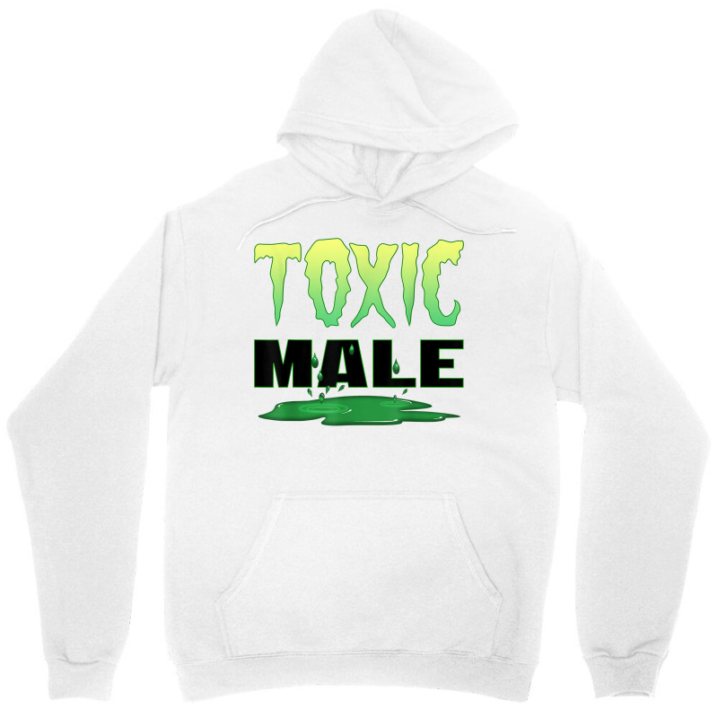 Based Toxic Male Energy T Shirt Unisex Hoodie by xq8pjbeamer | Artistshot