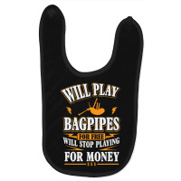 Trending Will Play Bagpipes For Free, Stop For Money Baby Bibs | Artistshot