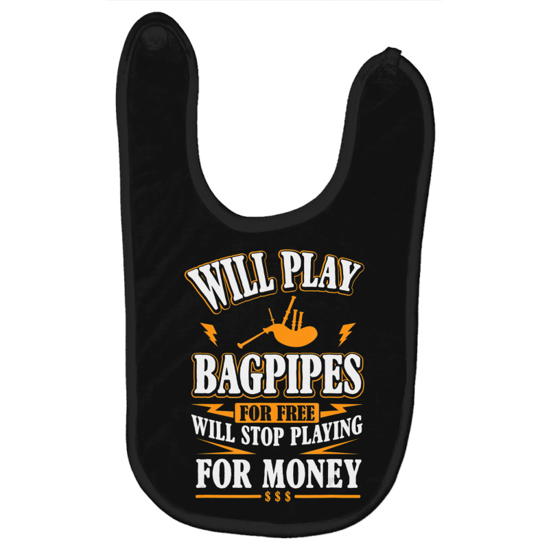 Trending Will Play Bagpipes For Free, Stop For Money Baby Bibs | Artistshot