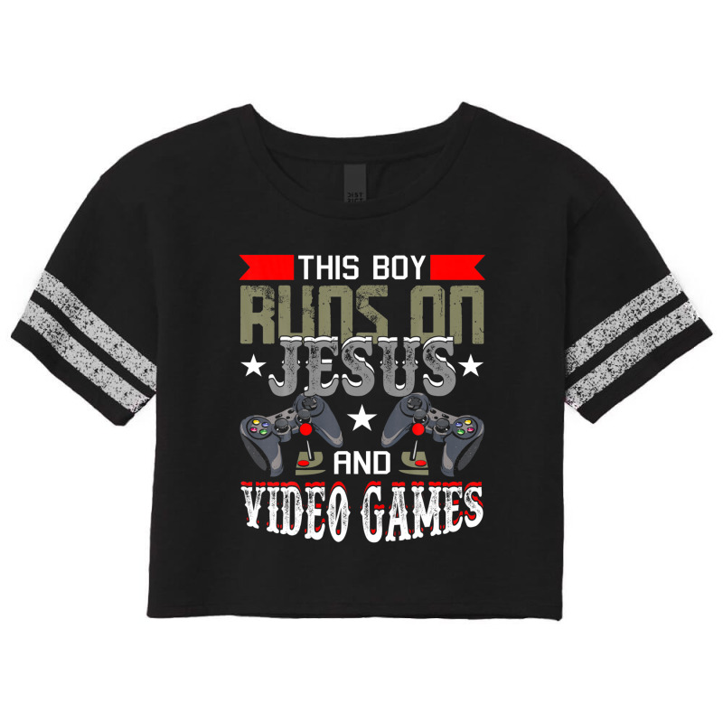 This Boy Runs On Jesus And Video Games Funny Gaming Gift Scorecard Crop Tee by idreezaldawex | Artistshot