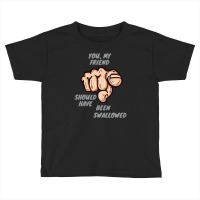 Total Diss My Friend Toddler T-shirt | Artistshot