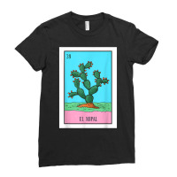 El Nopal Lottery Card Gift The Cactus Card Mexican Lottery T Shirt Ladies Fitted T-shirt | Artistshot