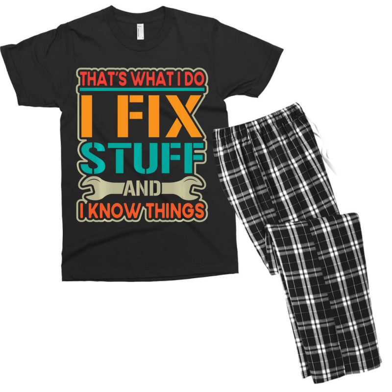 Limited Edition That's What I Do I Fix Stuff And I Know Things Vintage Men's T-shirt Pajama Set | Artistshot