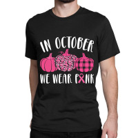 Hot Trend In October We Wear Pink Classic T-shirt | Artistshot