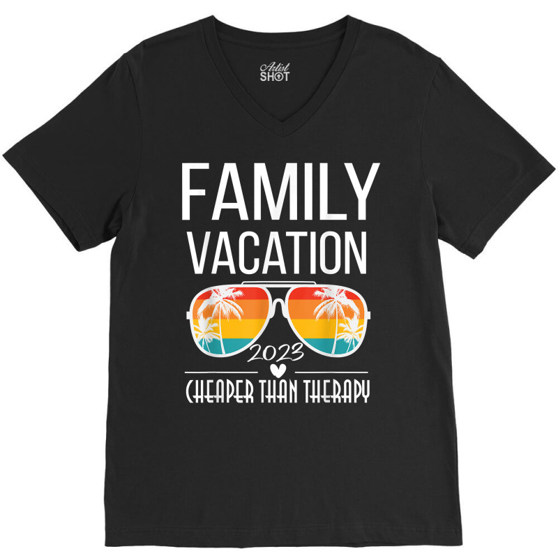 Family Vacation Better Than Therapy 2023 Group Sunglasses T Shirt V-Neck Tee by nilda1pr4klauer | Artistshot