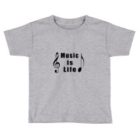 Music Is Life, Musician T-shirts, Singers Gift Toddler T-shirt | Artistshot