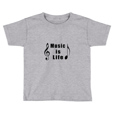 Music Is Life, Musician T-shirts, Singers Gift Toddler T-shirt Designed By Jack14