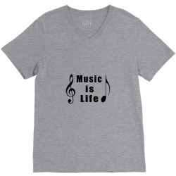 Music is Life, Musician T-shirts, Singers Gift V-Neck Tee | Artistshot