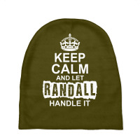 Keep Calm And Let Randall Handle It Baby Beanies | Artistshot